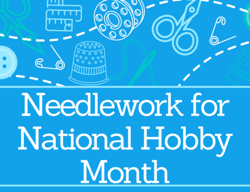 Needlework for National Hobby Month
